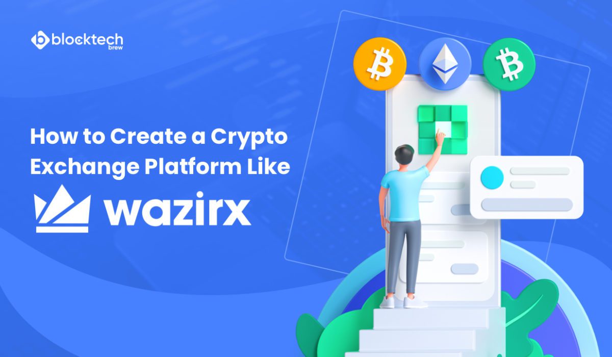 How to Create a Crypto Exchange Platform Like WazirX?