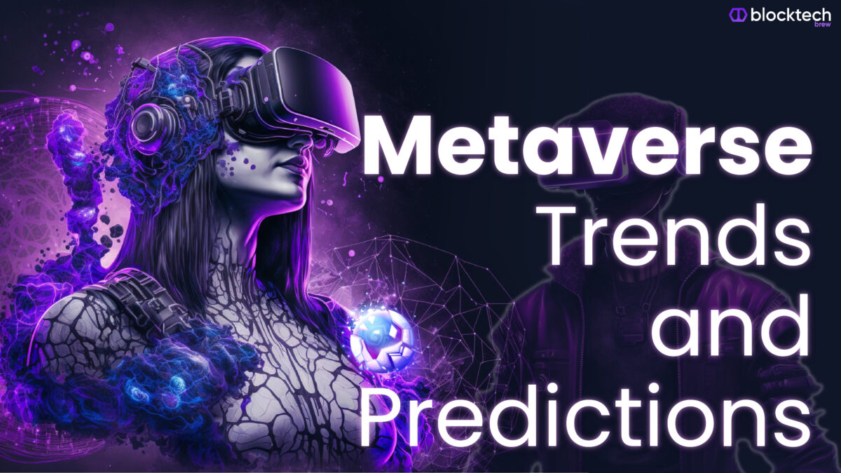 Metaverse Trends and Predictions for 2023