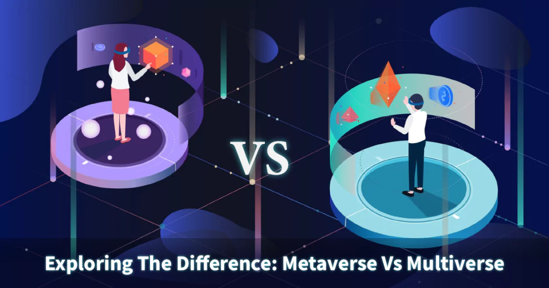 Exploring The Difference: Metaverse Vs Multiverse