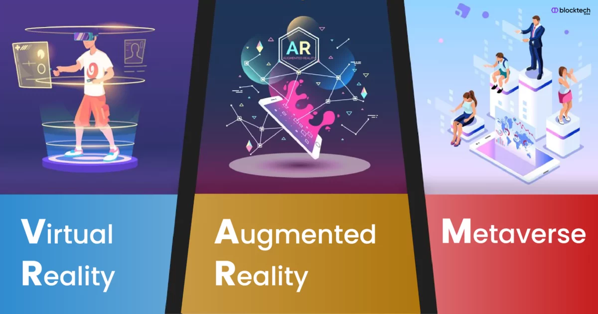 Blocktech Brew | AR, VR, And Metaverse: All You Need To Know