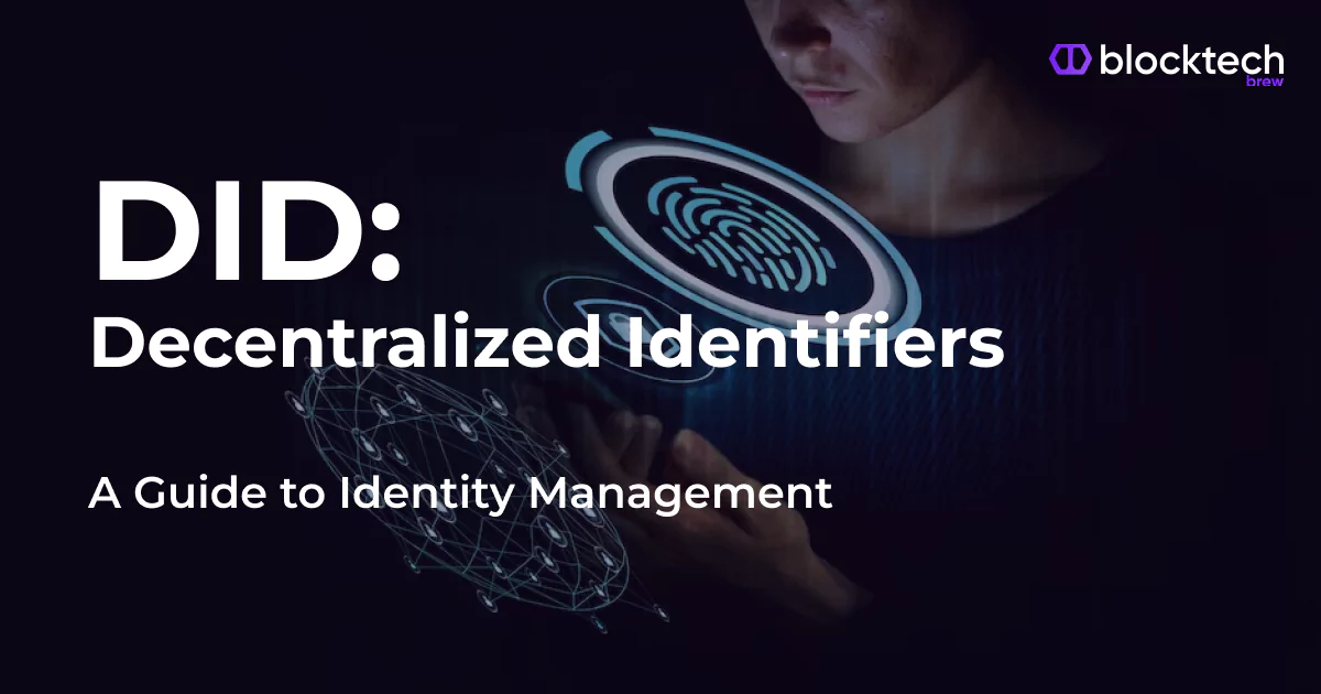 Decentralized Identifiers (DIDs): A Guide to Identity Management