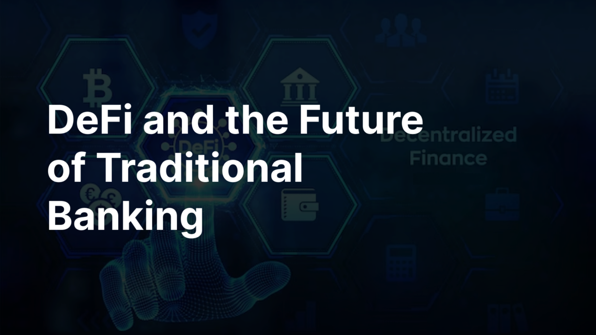 DeFi and the Future of Traditional Banking